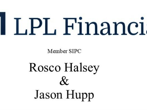 Rosco Halsey and Jason Hupp – LPL Financial